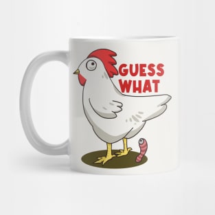 Guess What? Chicken Butt!! Mug